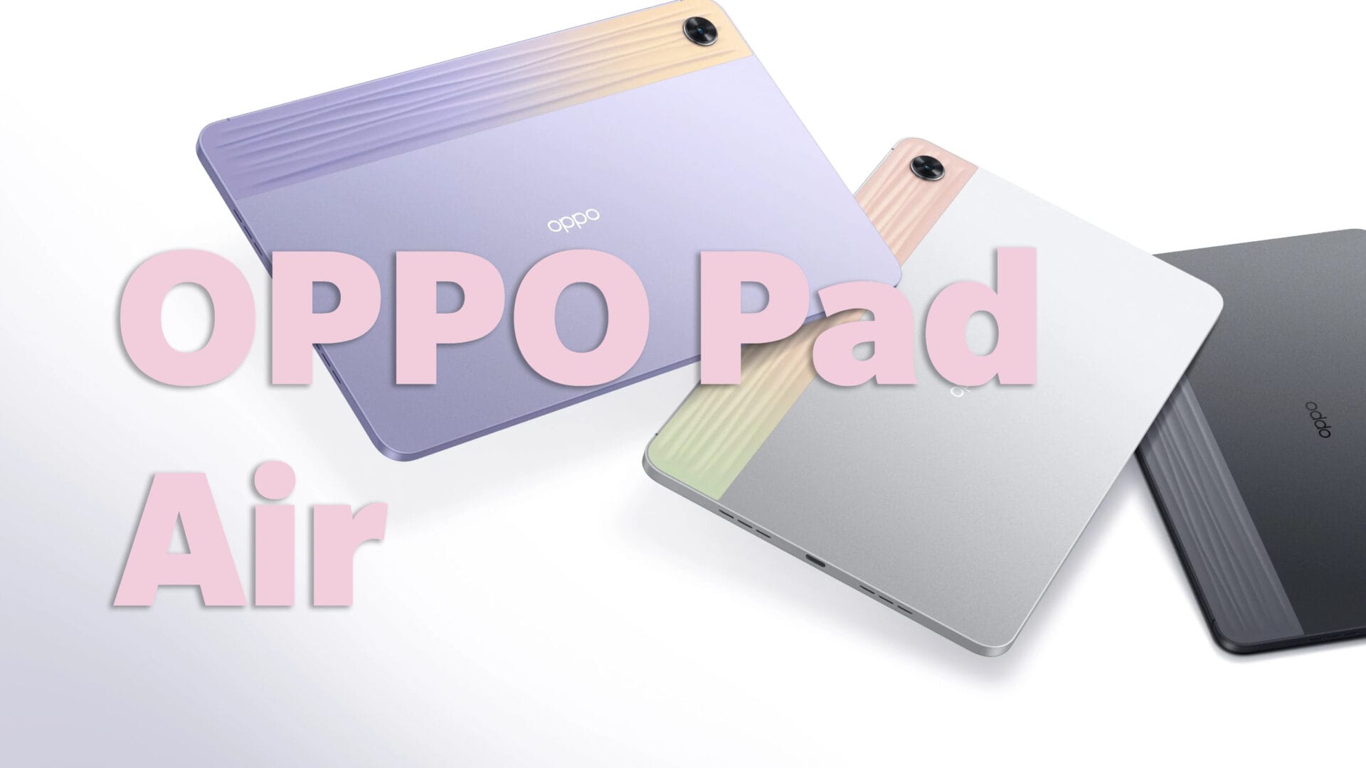 OPPO Pad Air has been unveiled in China, new affordable tablet by OPPO ...