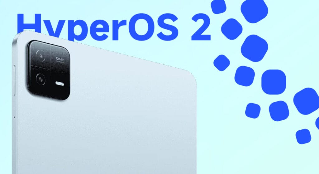 Xiaomi Pad 6 HyperOS 2 update rolled out for Mi Pilot testers 1 Xiaomi Pad 6 HyperOS 2
