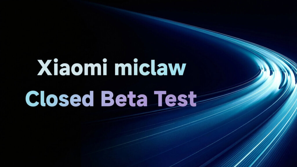 Xiaomi miclaw closed beta